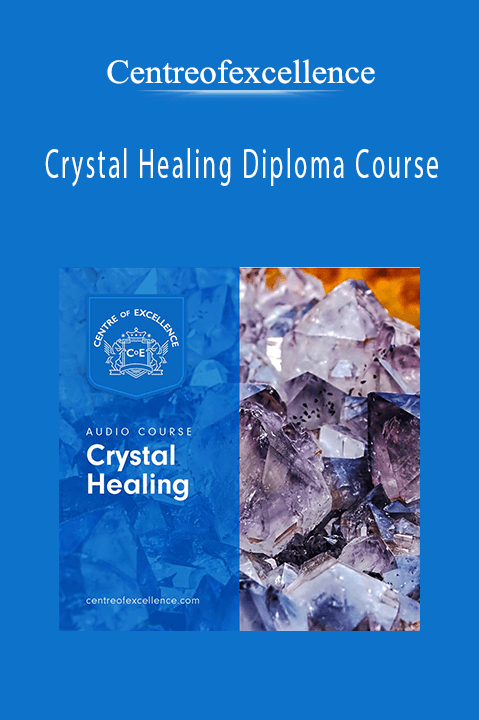 Crystal Healing Diploma Course – Centreofexcellence