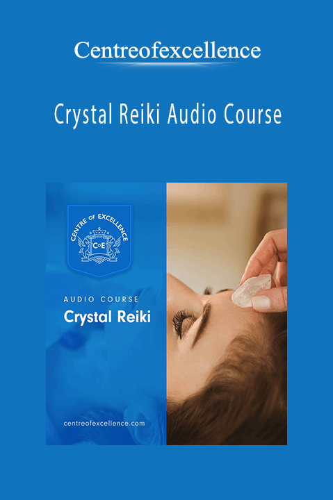 Crystal Reiki Audio Course – Centreofexcellence