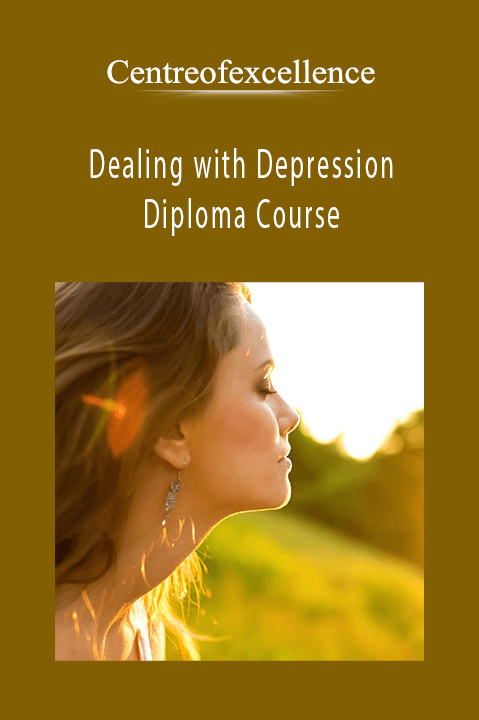 Dealing with Depression Diploma Course – Centreofexcellence