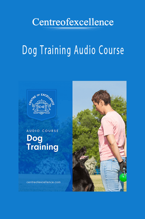 Dog Training Audio Course – Centreofexcellence