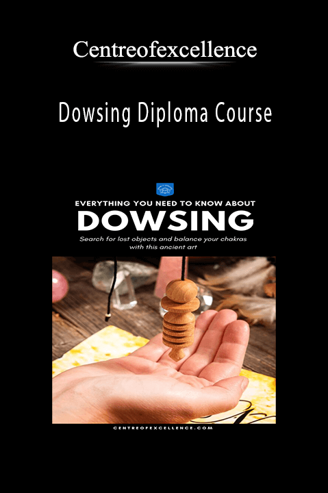 Dowsing Diploma Course – Centreofexcellence