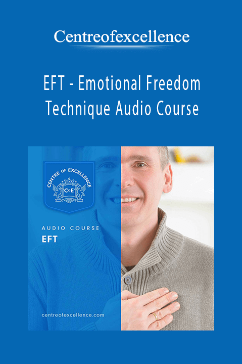 EFT – Emotional Freedom Technique Audio Course – Centreofexcellence