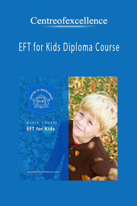 EFT for Kids Diploma Course – Centreofexcellence