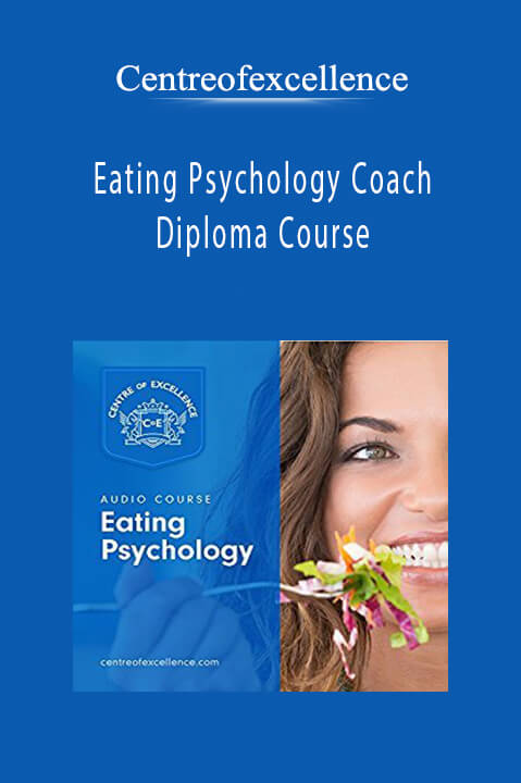 Eating Psychology Coach Diploma Course – Centreofexcellence