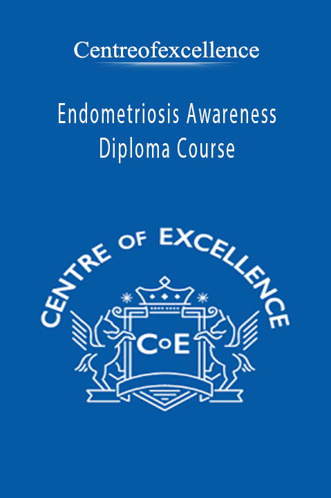 Endometriosis Awareness Diploma Course – Centreofexcellence