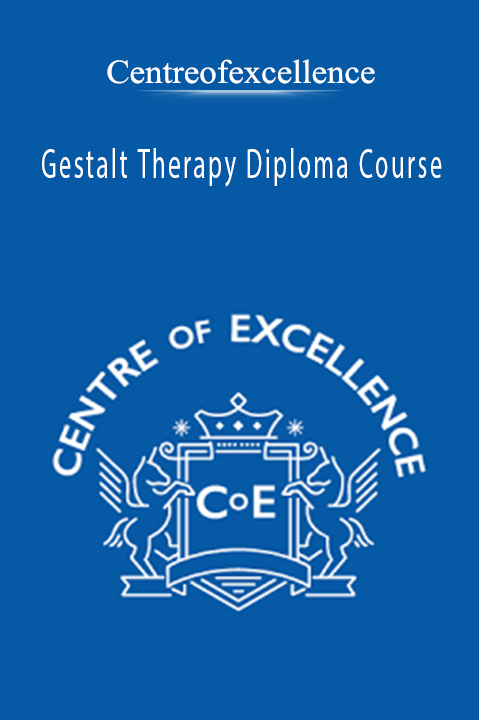 Gestalt Therapy Diploma Course – Centreofexcellence