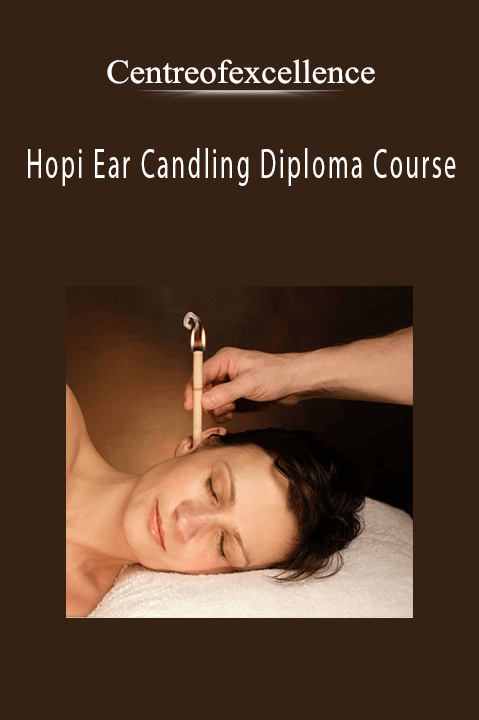 Hopi Ear Candling Diploma Course – Centreofexcellence