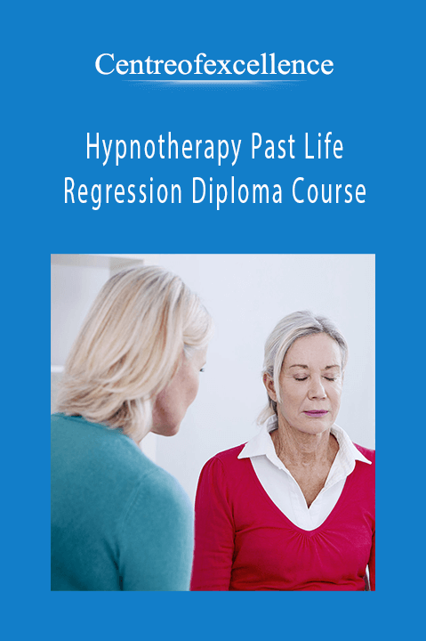 Hypnotherapy Past Life Regression Diploma Course – Centreofexcellence