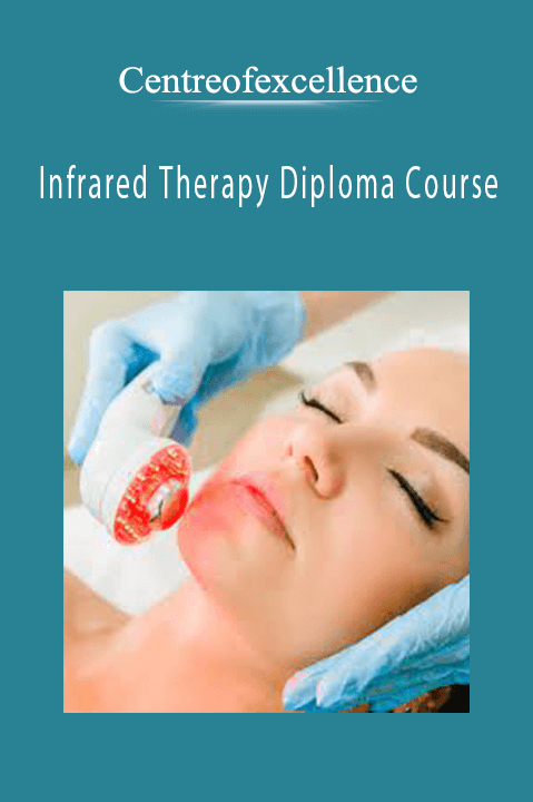 Infrared Therapy Diploma Course – Centreofexcellence