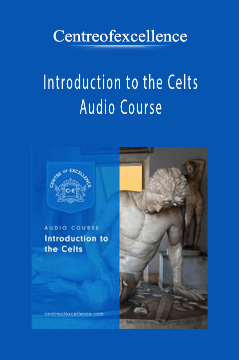 Introduction to the Celts Audio Course – Centreofexcellence