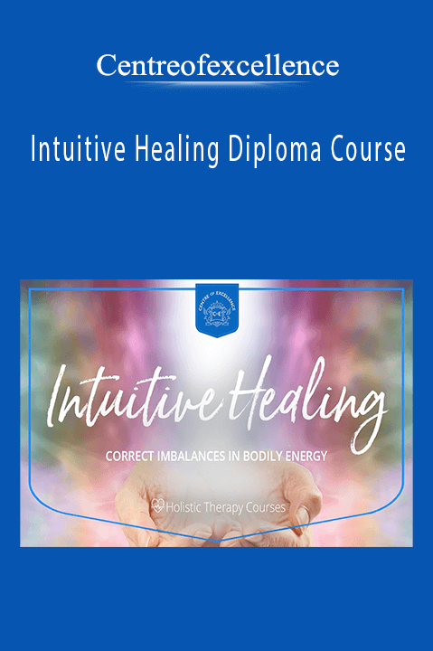 Intuitive Healing Diploma Course – Centreofexcellence