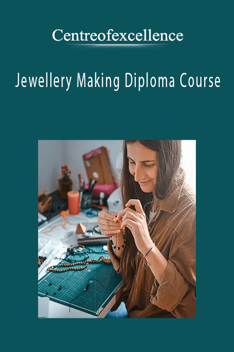 Jewellery Making Diploma Course – Centreofexcellence