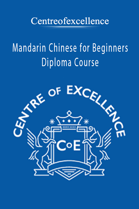 Mandarin Chinese for Beginners Diploma Course – Centreofexcellence