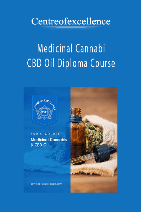 Medicinal Cannabis & CBD Oil Diploma Course – Centreofexcellence