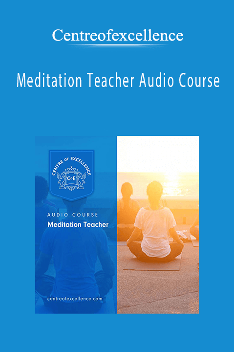 Meditation Teacher Audio Course – Centreofexcellence