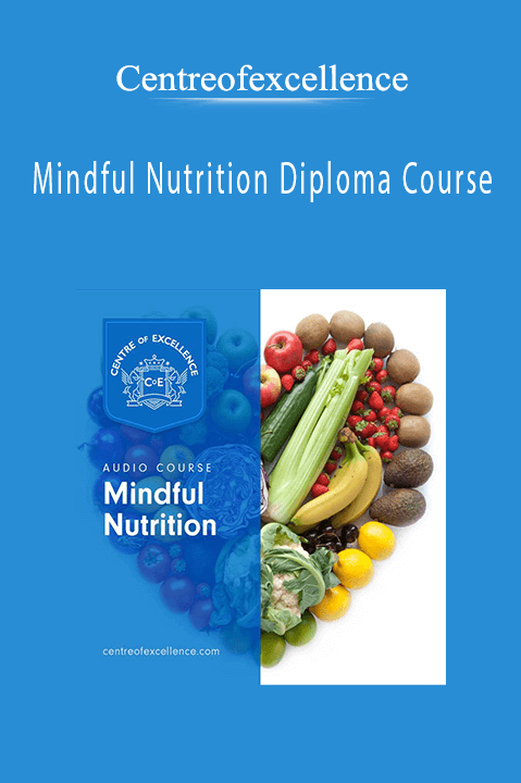 Mindful Nutrition Diploma Course – Centreofexcellence