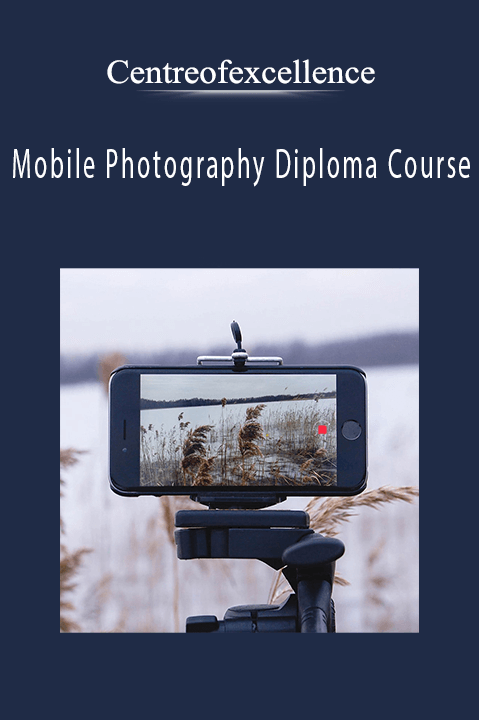 Mobile Photography Diploma Course – Centreofexcellence