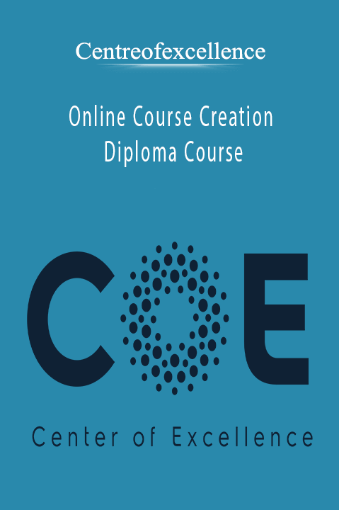 Online Course Creation Diploma Course – Centreofexcellence