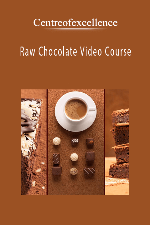 Raw Chocolate Video Course – Centreofexcellence