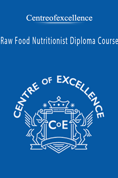 Raw Food Nutritionist Diploma Course – Centreofexcellence