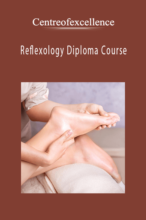 Reflexology Diploma Course – Centreofexcellence