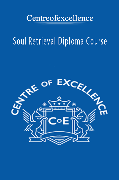 Soul Retrieval Diploma Course – Centreofexcellence