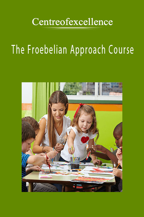 The Froebelian Approach Course – Centreofexcellence