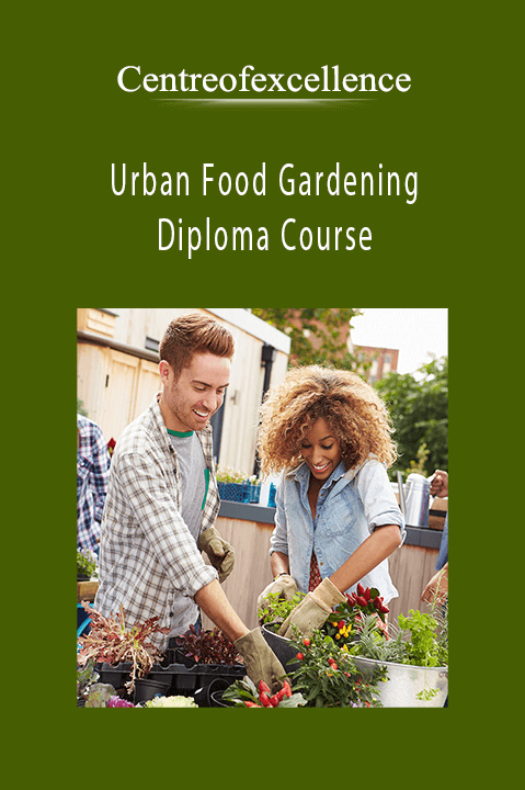 Urban Food Gardening Diploma Course – Centreofexcellence