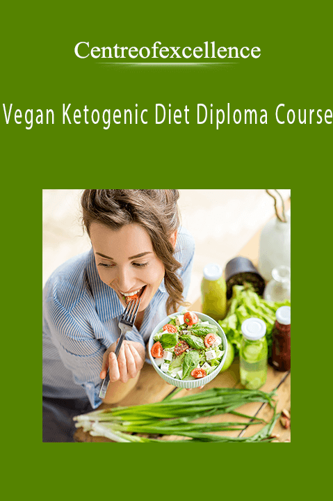 Vegan Ketogenic Diet Diploma Course – Centreofexcellence