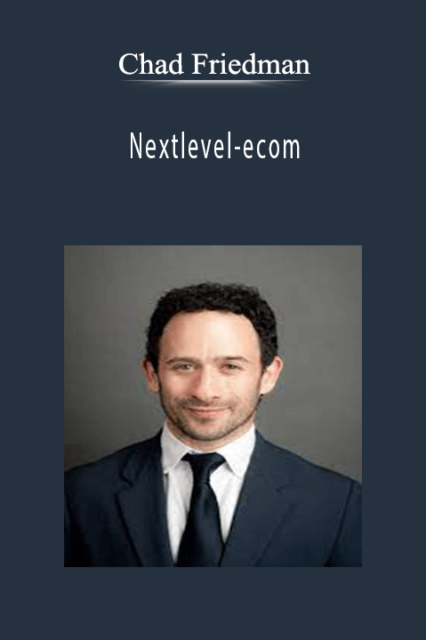 Nextlevel–ecom – Chad Friedman