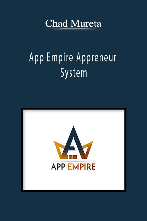 App Empire Appreneur System – Chad Mureta