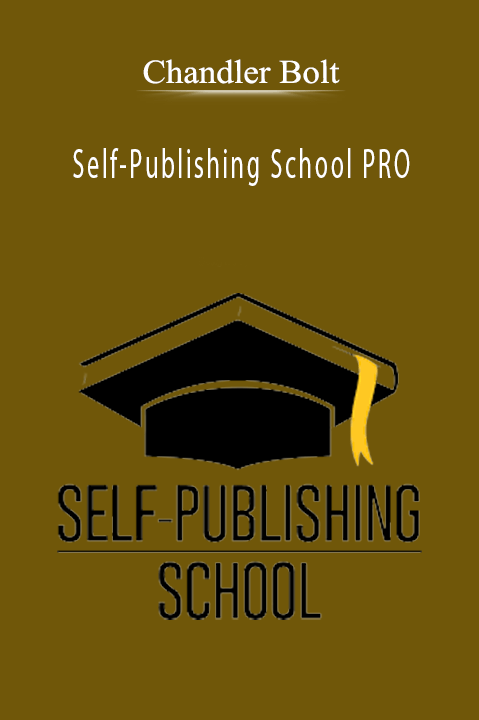 Self–Publishing School PRO – Chandler Bolt