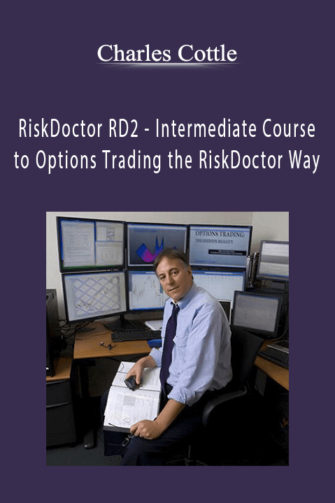 RiskDoctor RD2 – Intermediate Course to Options Trading the RiskDoctor Way – Charles Cottle