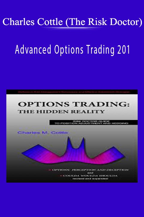 Advanced Options Trading 201 – Charles Cottle (The Risk Doctor)