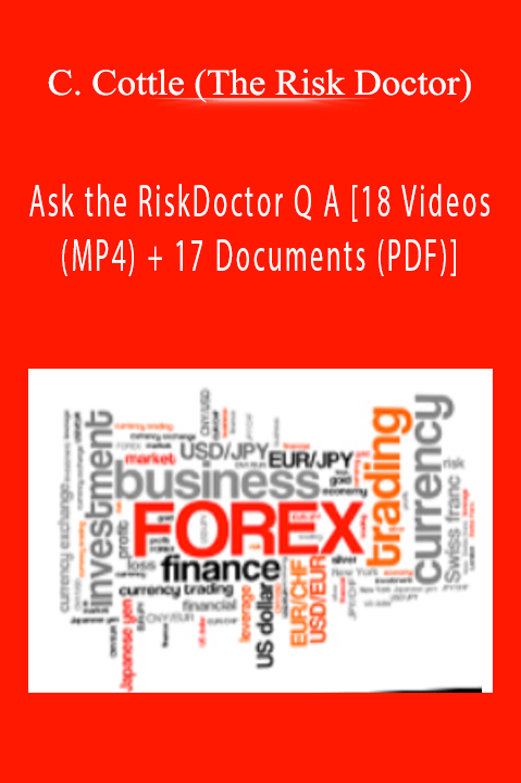 Ask the RiskDoctor Q A [18 Videos (MP4) + 17 Documents (PDF)] – Charles Cottle (The Risk Doctor)
