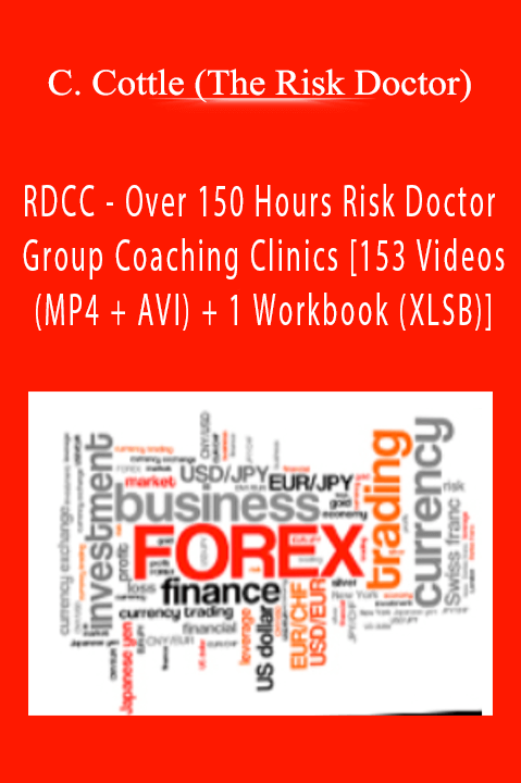 RDCC – Over 150 Hours Risk Doctor Group Coaching Clinics [153 Videos (MP4 + AVI) + 1 Workbook (XLSB)] – Charles Cottle (The Risk Doctor)