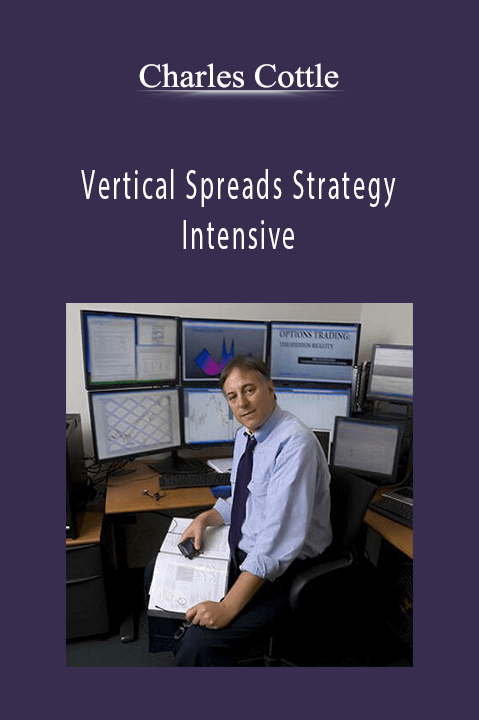 Vertical Spreads Strategy Intensive – Charles Cottle