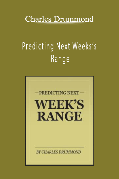 Predicting Next Weeks’s Range – Charles Drummond