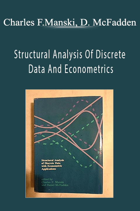 Structural Analysis Of Discrete Data And Econometrics – Charles F.Manski