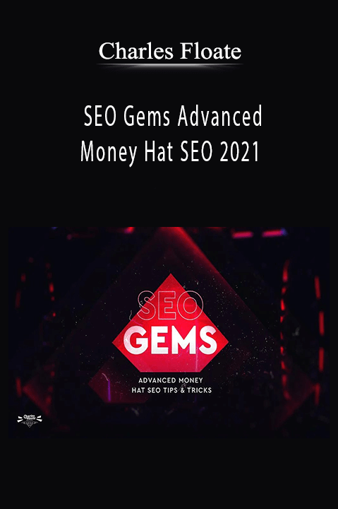 SEO Gems Advanced Money Hat SEO 2021 – Charles Floate