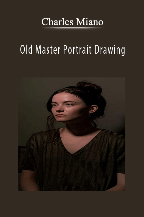 Charles Miano: Old Master Portrait Drawing