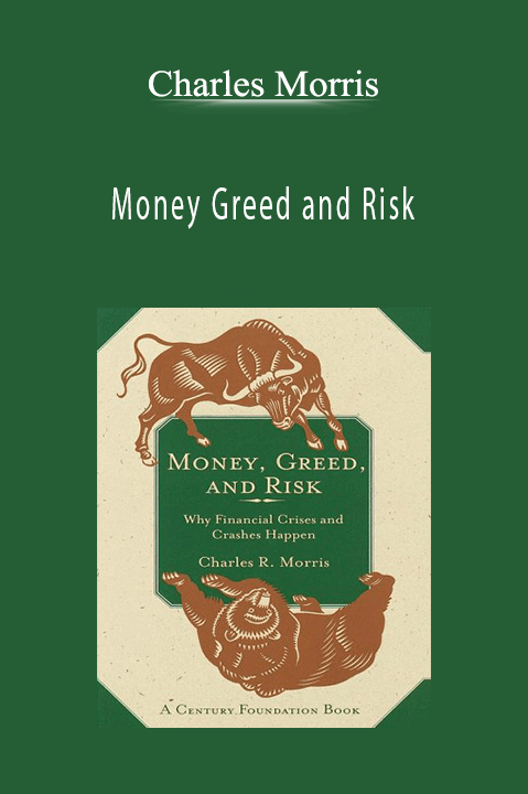 Money Greed and Risk – Charles Morris