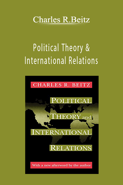 Political Theory & International Relations – Charles R.Beitz