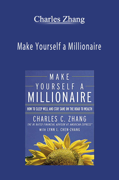 Make Yourself a Millionaire – Charles Zhang