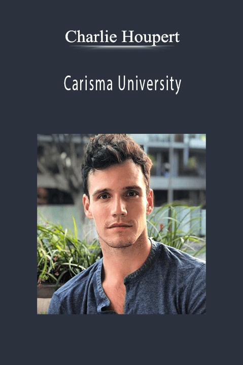 Carisma University – Charlie Houpert