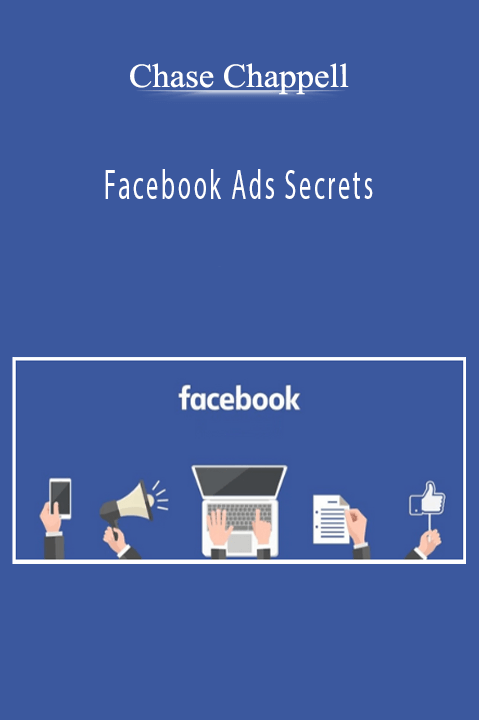 Facebook Ads Secrets – Chase Chappell