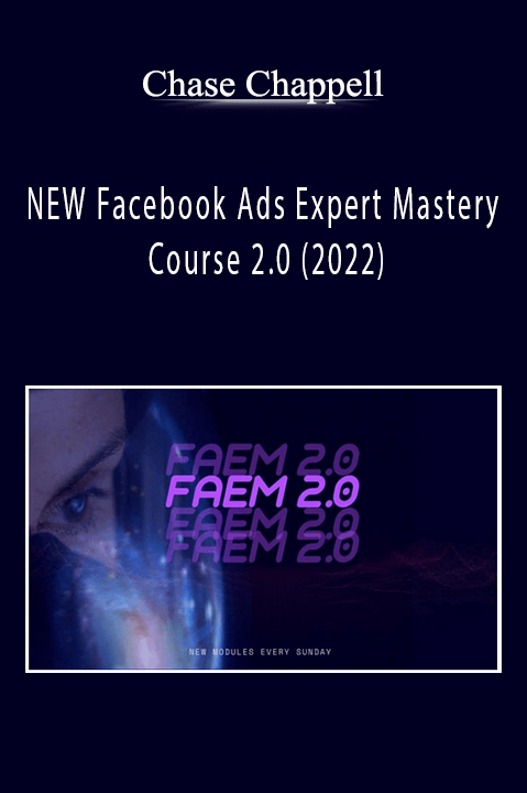 NEW Facebook Ads Expert Mastery Course 2.0 (2022) – Chase Chappell