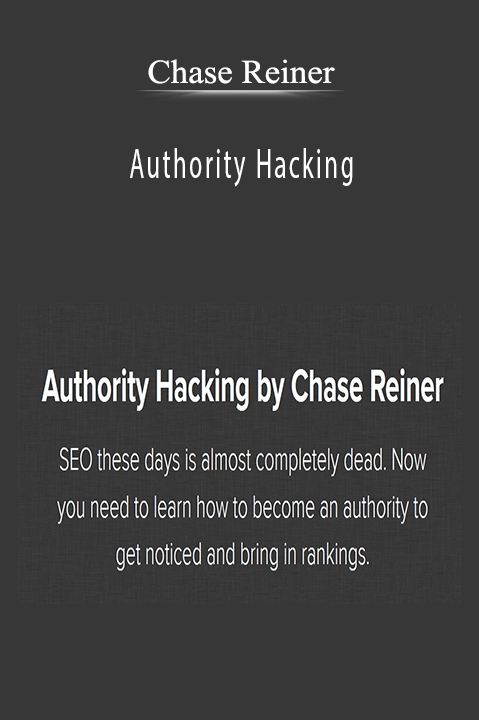 Authority Hacking – Chase Reiner
