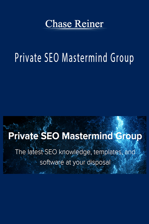 Private SEO Mastermind Group – Chase Reiner