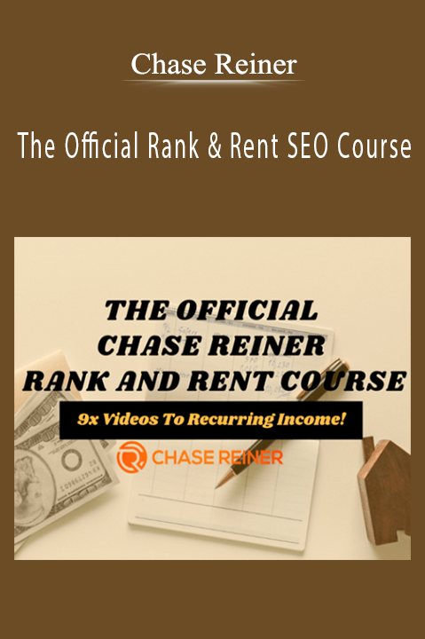 The Official Rank and Rent SEO Course – Chase Reiner